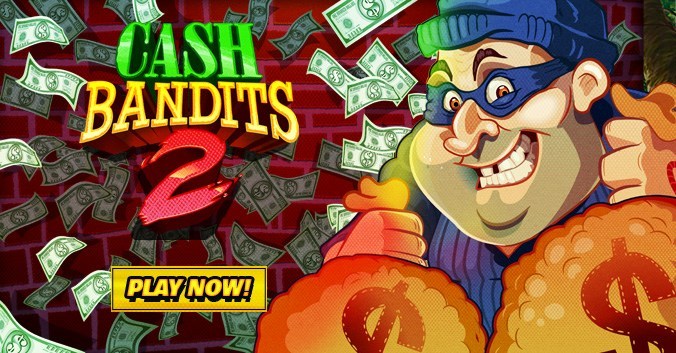 cash bandits 2 play now pokie sequels