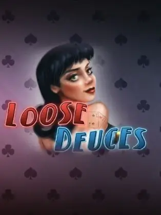 Loose Deuces